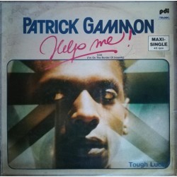 Patrick Gammon - Help Me! / Tough Luck (12")  Patrick Gammon - Help Me! / Tough Luck (12")