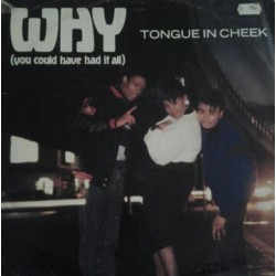 Tongue In Cheek - Why (You Could Have Had It All) (12")  Tongue In Cheek - Why (You Could Have Had It All) (12")