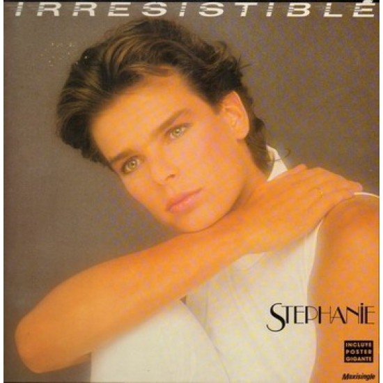 Stephanie - Irresistible (12" - Poster Edition)* Stephanie - Irresistible (12" - Poster Edition)*