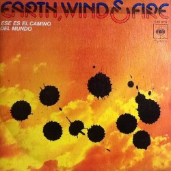 Earth, Wind & Fire - Ese Es El Camino Del Mundo (7")  Earth, Wind & Fire - Ese Es El Camino Del Mundo (7")