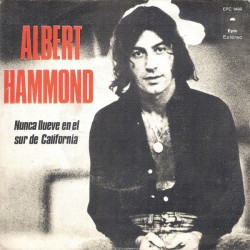 Albert Hammond - Nunca Llueve En El Sur De California (7")*  Albert Hammond - Nunca Llueve En El Sur De California (7")*