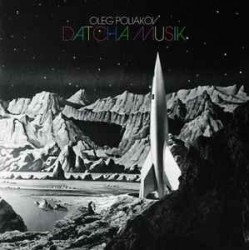 Oleg Poliakov - Datcha Musik (12") Oleg Poliakov - Datcha Musik (12")