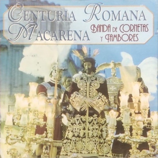 Centuria Romana Macarena Banda De Cornetas Y Tambores (CD) Centuria Romana Macarena Banda De Cornetas Y Tambores (CD)