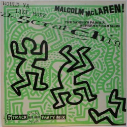 Malcolm McLaren & The World's Famous Supreme Team Show - Would Ya Like More Scratchin (12") Malcolm McLaren & The World's Famous Supreme Team Show - Would Ya Like More Scratchin (12")