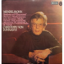 Mendelssohn, Vienna Philharmonic, Christoph Von Dohnányi - Sinfonia No.3 "Scocesa" Overtura Y Marcha Guerrera De Los Sacerdotes (Athalia) (LP - Promo) 