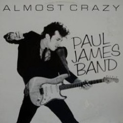 Paul James Band - Almost Crazy (LP) Paul James Band - Almost Crazy (LP)