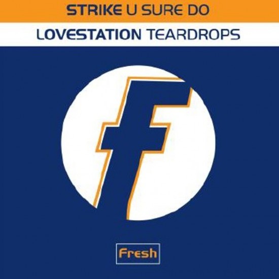 Strike / Lovestation - U Sure Do / Teardrops (12") Strike / Lovestation - U Sure Do / Teardrops (12")