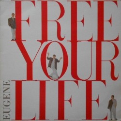 Eugene - Free Your Life (12")  Eugene - Free Your Life (12")