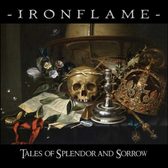 Ironflame - Tales Of Splendor And Sorrow (CD) Ironflame - Tales Of Splendor And Sorrow (CD)