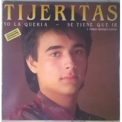 Tijeritas - Yo La Quería, Se Tiene Que Ir Y Otros Grandes Éxitos (LP)