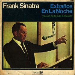Frank Sinatra ‎- Extraños En La Noche Y Otros Exitos De Peliculas (LP)