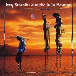Izzy Stradlin And The Ju Ju Hounds - Izzy Stradlin And The Ju Ju Hounds (CD) Izzy Stradlin And The Ju Ju Hounds - Izzy Stradlin And The Ju Ju Hounds (CD)