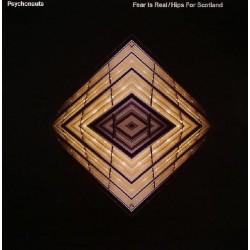 Psychonauts - Fear Is Real / Hips For Scotland (12") Psychonauts - Fear Is Real / Hips For Scotland (12")