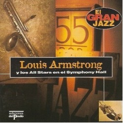 Louis Armstrong and His All Stars - Louis Armstrong Y Los All Stars En El Symphony Hall (CD) Louis Armstrong and His All Stars - Louis Armstrong Y Los All Stars En El Symphony Hall (CD)