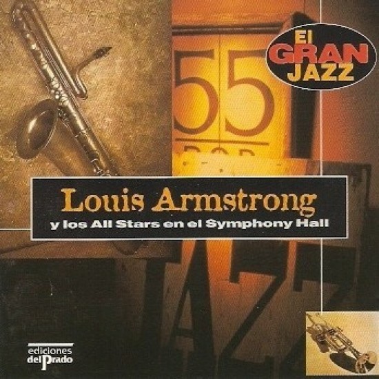 Louis Armstrong and His All Stars - Louis Armstrong Y Los All Stars En El Symphony Hall (CD) Louis Armstrong and His All Stars - Louis Armstrong Y Los All Stars En El Symphony Hall (CD)