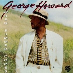 George Howard - When Summer Comes (CD) George Howard - When Summer Comes (CD)