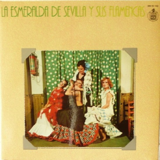 La Esmeralda De Sevilla Y Sus Flamencas (LP - Gatefold)* La Esmeralda De Sevilla Y Sus Flamencas (LP - Gatefold)*