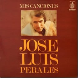 José Luis Perales - Mis Canciones (LP)* José Luis Perales - Mis Canciones (LP)*