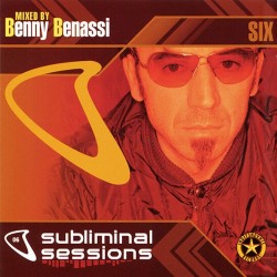 Benny Benassi - Subliminal Sessions Six (2xCD) Benny Benassi - Subliminal Sessions Six (2xCD)