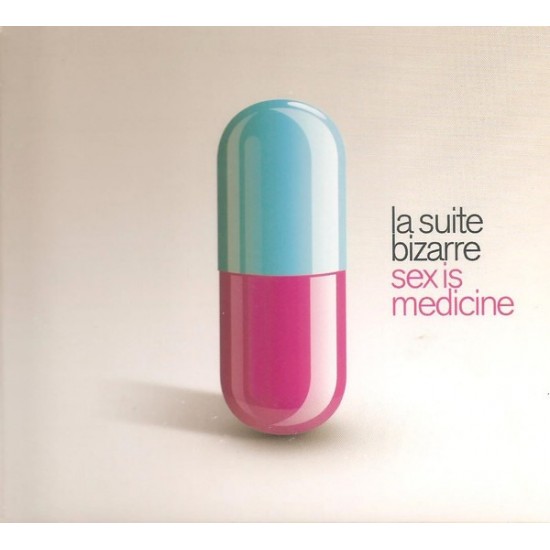 La Suite Bizarre - Sex Is Medicine (CD)* La Suite Bizarre - Sex Is Medicine (CD)*