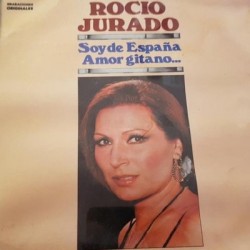 Rocio Jurado - Soy De España, Amor Gitano... (LP)  Rocio Jurado - Soy De España, Amor Gitano... (LP)