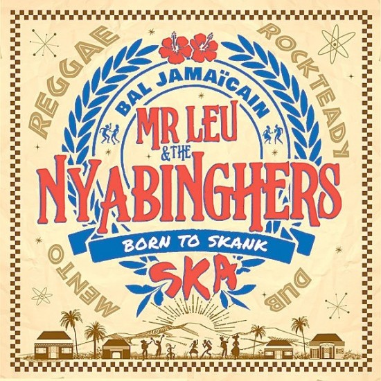 Mister Leu & The Nyabinghers - Born To Skank (LP) Mister Leu & The Nyabinghers - Born To Skank (LP)