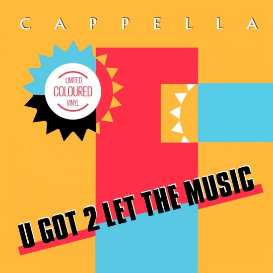 Cappella - U Got 2 Let The Music (12" - Limited Edition - Yellow Splattered Multicolor)