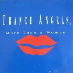 Trance Angels - More Than A Woman (12") Trance Angels - More Than A Woman (12")