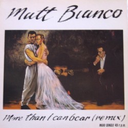 Matt Bianco ‎- More Than I Can Bear (Remix) (12") 