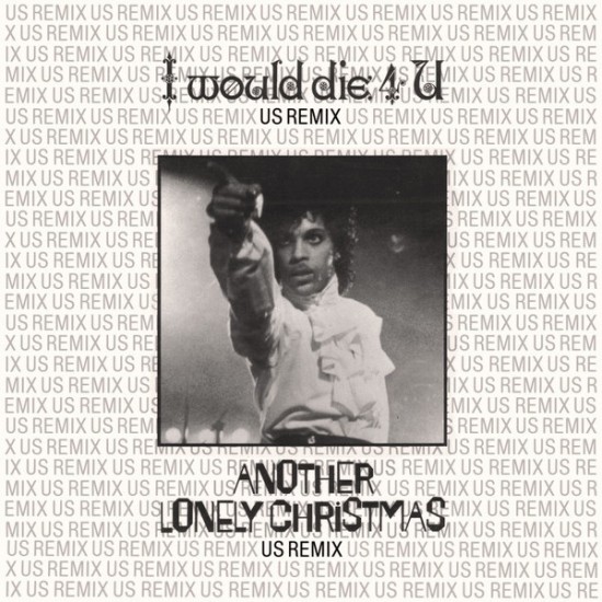 Prince And The Revolution – I Would Die 4 U (US Remix) / Another Lonely Christmas (US Remix) (12") Prince And The Revolution – I Would Die 4 U (US Remix) / Another Lonely Christmas (US Remix) (12")