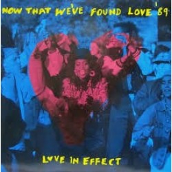 Love In Effect - Now That We've Found Love (12")  Love In Effect - Now That We've Found Love (12")
