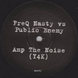 Freq Nasty vs Public Enemy - Amp The Noise (12") Freq Nasty vs Public Enemy - Amp The Noise (12")
