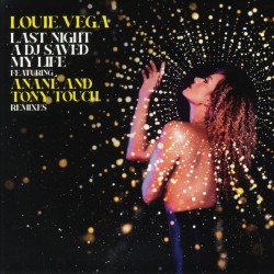 Louie Vega Featuring Anané And Tony Touch ‎– Last Night A DJ Saved My Life (Remixes) (12") 