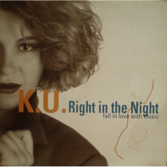 K.U. ‎- Right In The Night (Fall In Love With Music) (12") 