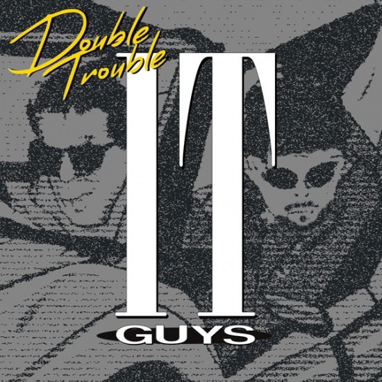 IT Guys - Double Trouble (12") IT Guys - Double Trouble (12")