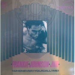 Frankie Johnson Jnr. - Whenever You Call Me (Remix) (12") 