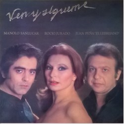 Manolo Sanlucar, Rocio Jurado, Juan Peña El Lebrijano - Ven y Sígueme (2xLP - Gatefold) 