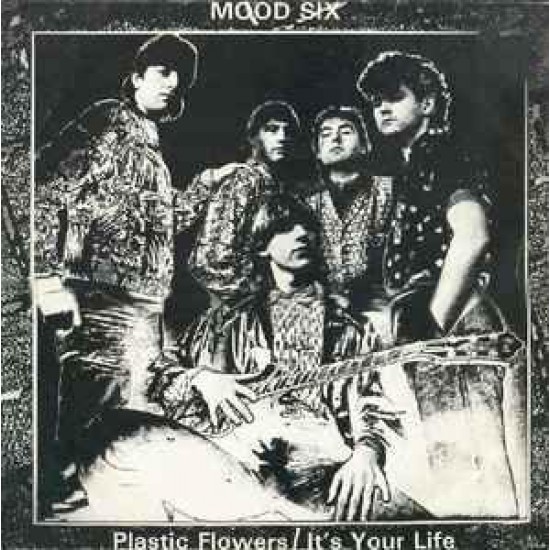 Mood Six - Plastic Flowers / It's Your Life (12") Mood Six - Plastic Flowers / It's Your Life (12")