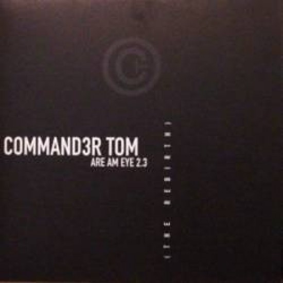 Commander Tom ‎- Are Am Eye 2.3 (The Rebirth) - Part 1 (12")