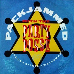Stock Aitken Waterman - Packjammed (With The Party Posse) (12")  Stock Aitken Waterman - Packjammed (With The Party Posse) (12")