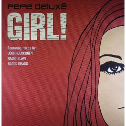 Pepe Deluxé - Girl! (12") Pepe Deluxé - Girl! (12")