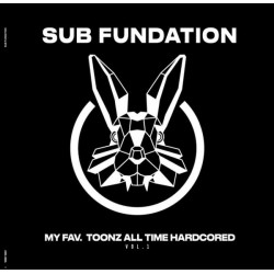 Sub Fundation - My Fav. Toonz All Time Hardcored Vol. 1 (12" - White) Sub Fundation - My Fav. Toonz All Time Hardcored Vol. 1 (12" - White)
