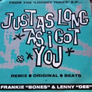 Looney Tunes - Just As Long As I Got You (12") 