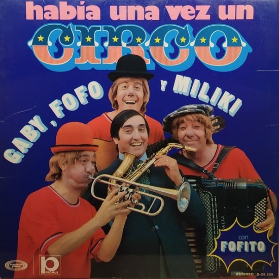 Gaby, Fofo Y Miliki Con Fofito – Había Una Vez Un Circo (LP - Gatefold) Gaby, Fofo Y Miliki Con Fofito – Había Una Vez Un Circo (LP - Gatefold)