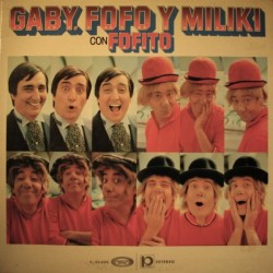 Gaby, Fofo y Miliki con Fofito – Gaby, Fofo y Miliki con Fofito (LP - Gatefold) Gaby, Fofo y Miliki con Fofito – Gaby, Fofo y Miliki con Fofito (LP - Gatefold)