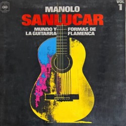 Manolo Sanlúcar - Mundo Y Formas De La Guitarra Flamenca Vol. 1 (LP - Gatefold)