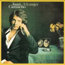 Juan Camacho - A Ti Mujer (LP) Juan Camacho - A Ti Mujer (LP)