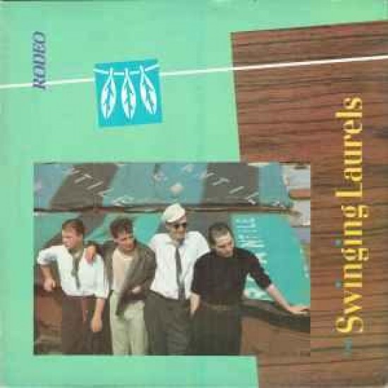 The Swinging Laurels - Rodeo (12") The Swinging Laurels - Rodeo (12")