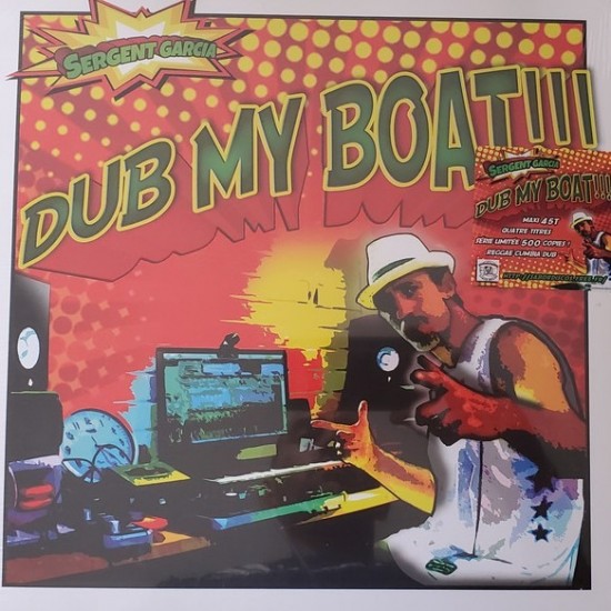 Sergent Garcia - Dub my boat (12" - Limited Special Edition) Sergent Garcia - Dub my boat (12" - Limited Special Edition)