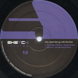 Christian Fischer - Only Dead Fish Go With The Flow (12") Christian Fischer - Only Dead Fish Go With The Flow (12")
